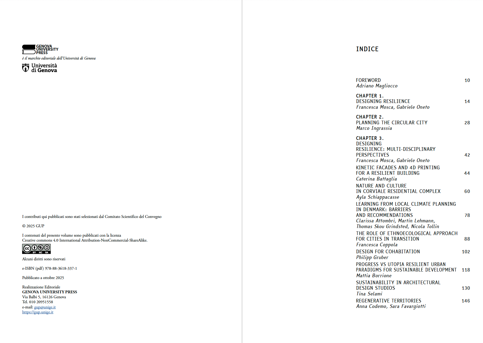 text in Designing Resilience  Strategies for the sustainable development and understanding of urban complexity  a cura di Francesca Mosca, Gabriele Oneto ottobre 2025 collana ADDDOCS Documents - Quaderni di Dottorato linea editoriale Ricerca area tematica Tecnologica area disciplinare Ingegneria Civile ed Architettura 198 pagine e-ISBN (pdf) 978-88-3618-337-1 | open access