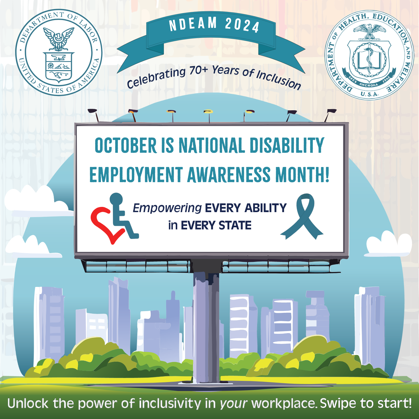 Alt. text: An instagram post; a faint rainbow mosaic background with a city scene and billboard that reads: “October is National Disability Employment Awareness Month! Empowering EVERY ABILITY in EVERY STATE.” US Departments of Labor & Health, Education and Welfare seals, handicap heart and teal awareness ribbon included. “Unlock the power of inclusivity in your workplace. Swipe to start!” Call to action at the bottom.
