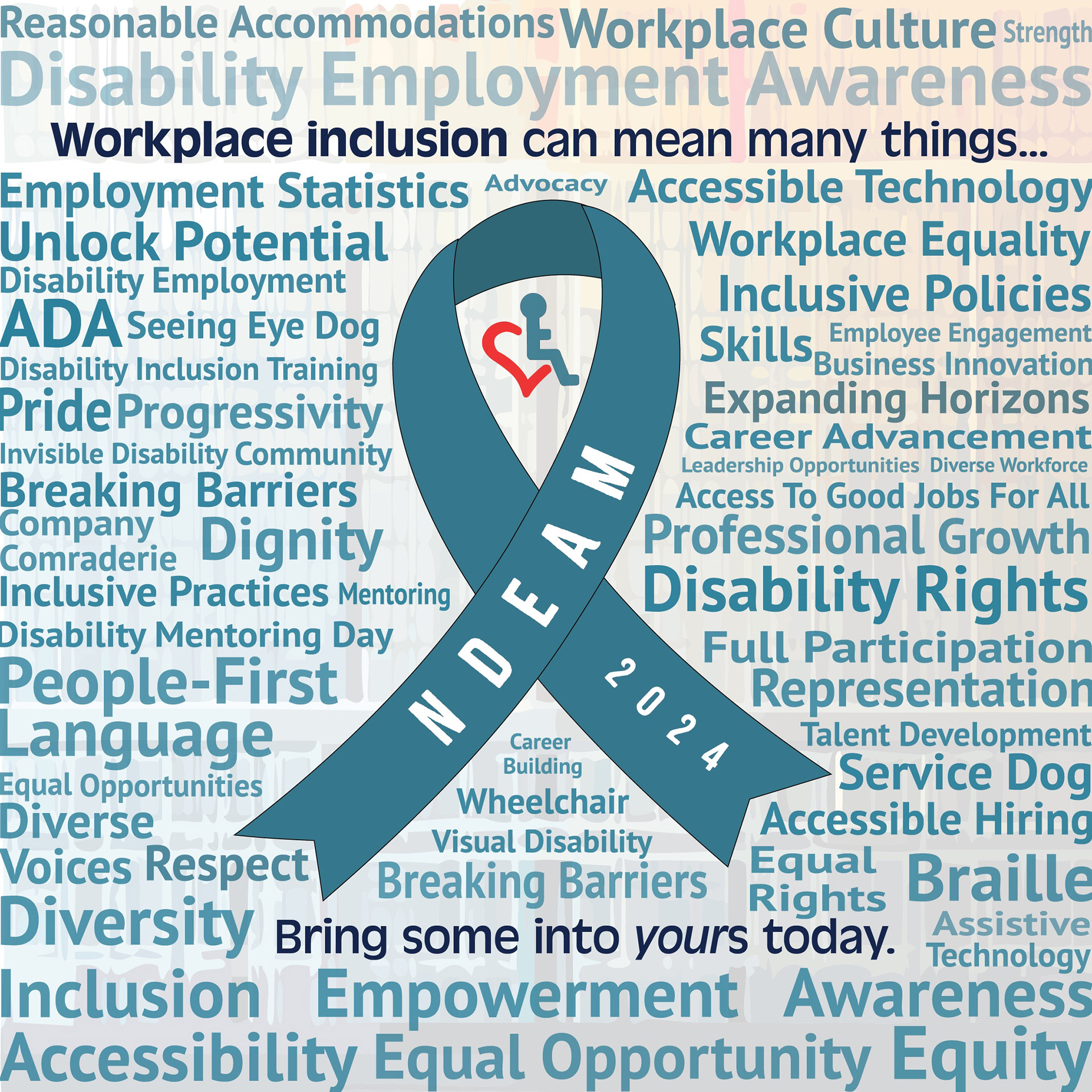 Alt. text: An instagram post; a faint rainbow mosaic background with overlaying text: “Workplace inclusion can mean many things… Bring some into yours today.” A teal ribbon that reads “NDEAM 2024” is surrounded by words that encourage diversity, equity inclusion and accessibility values (DEIA) in the workplace.