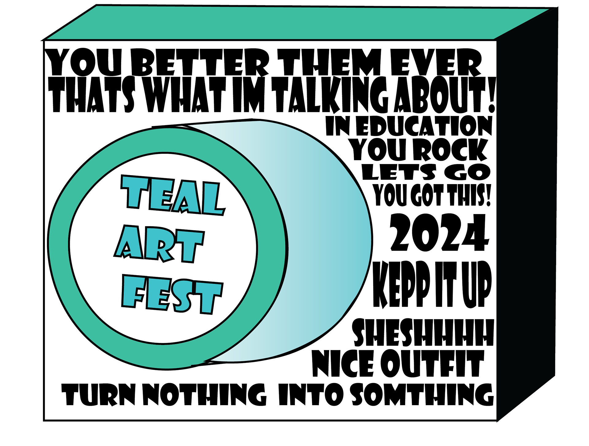 MILES FOWLER_TEAL ART FEST DESIGN PROJECT