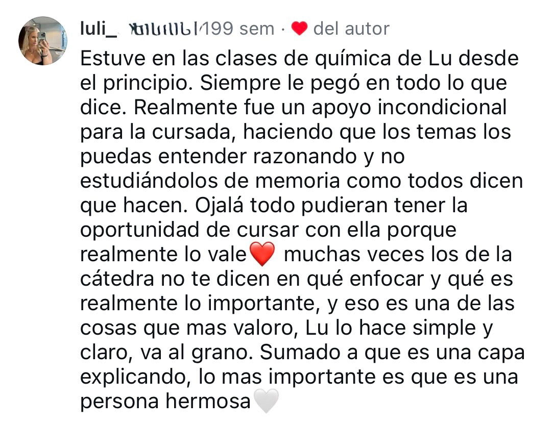 Luli entendió razonando y no memorizo como la mayoria. Además, logró enfocarse en lo realmente necesario.