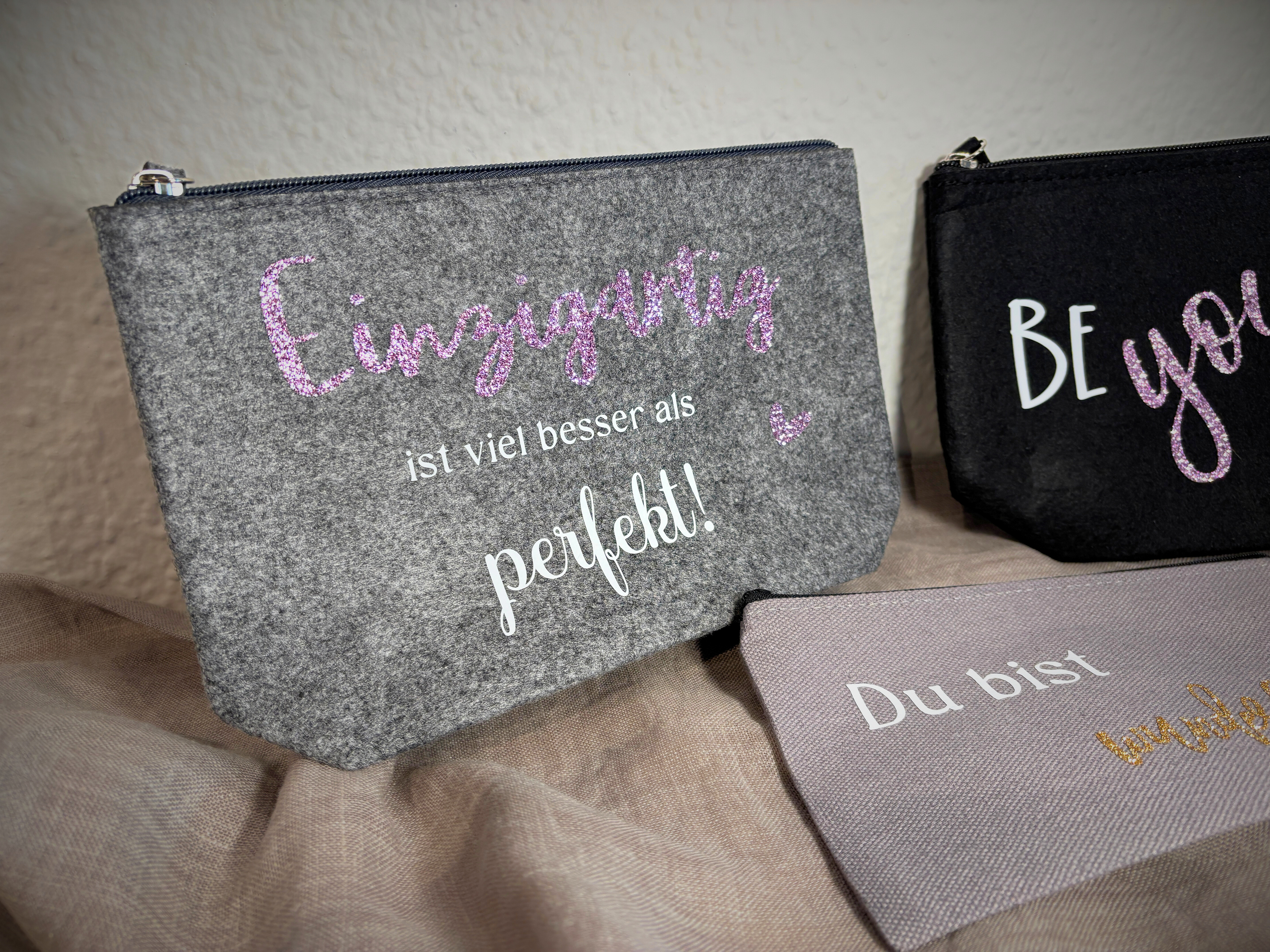 grau Filz „Einzigartig ist viel besser als perfekt“ - € 12,-