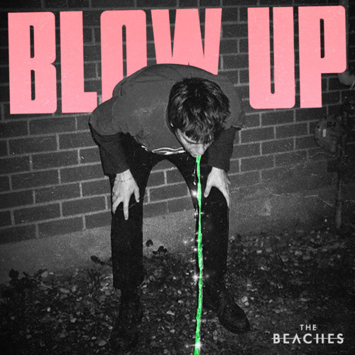 Blow Up (Single) by The Beaches