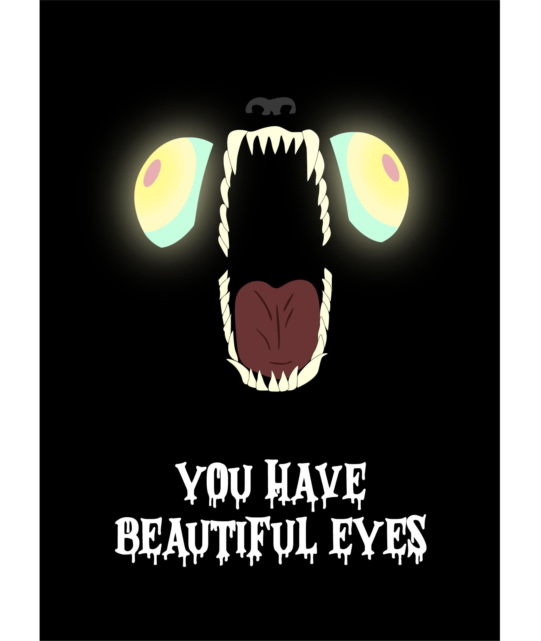"You Have Beautiful Eyes" Adobe Illustrator