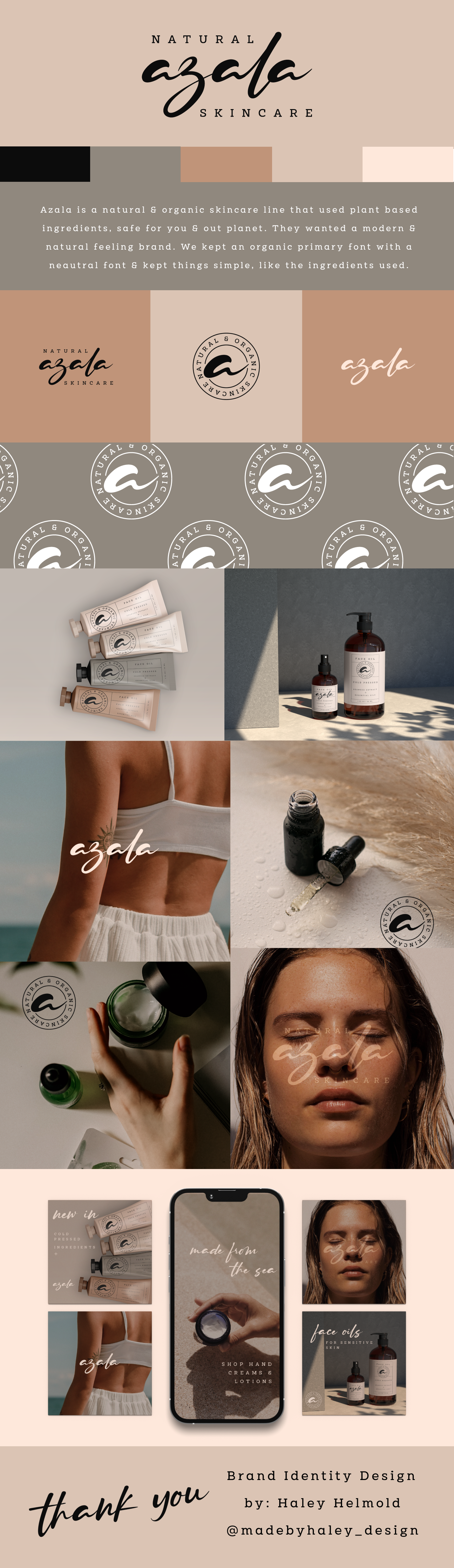 Azala is a natural & organic skincare line that used plant based ingredients, safe for you & out planet. They wanted a modern & natural feeling brand. We kept an organic primary font with a neautral font & kept things simple, like the ingredients used.
