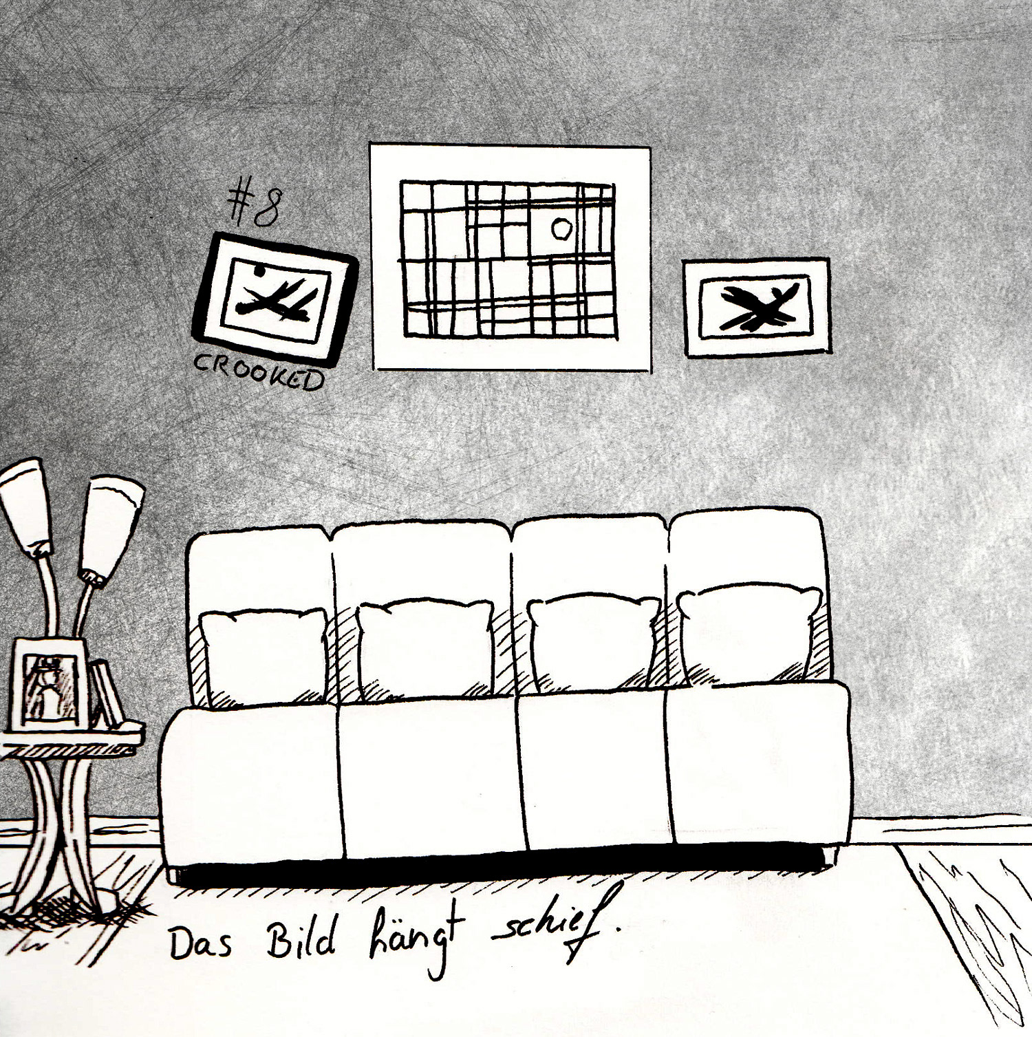 Das Bild hängt schief