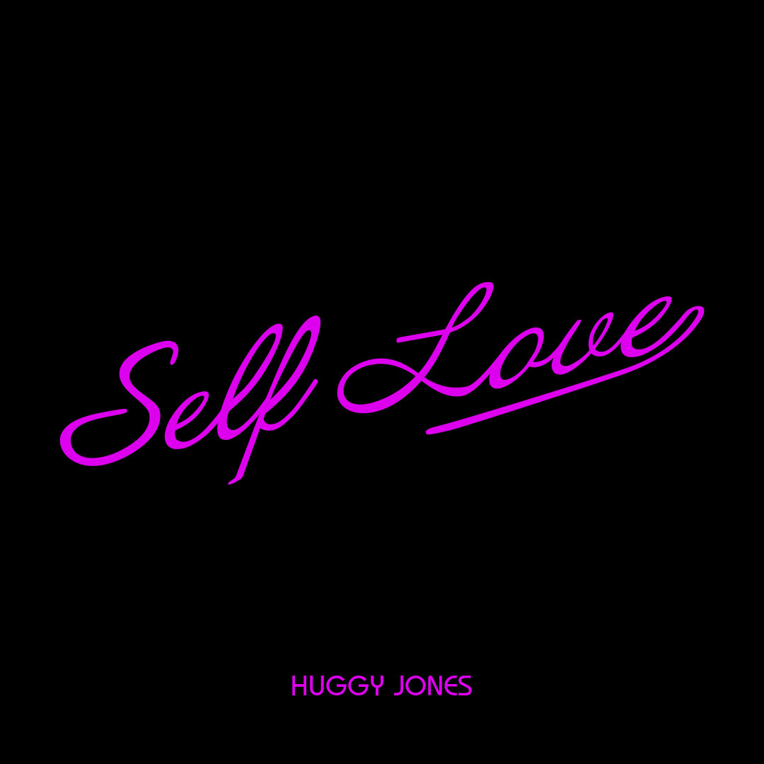 Cover for "Self Love" by Huggy Jones