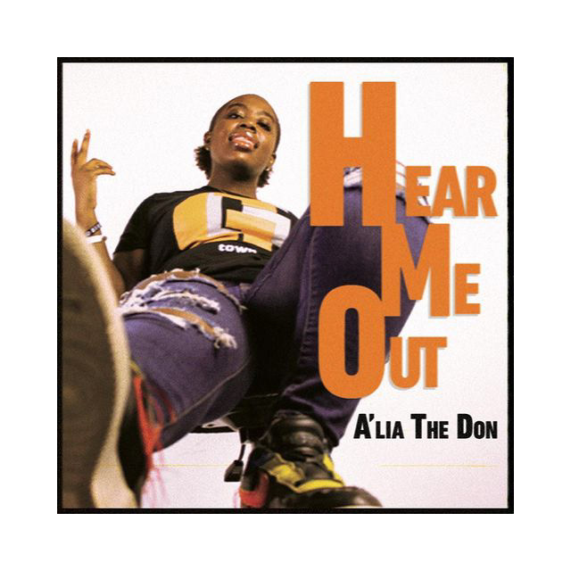 Hear Me Out - A'lia The Don