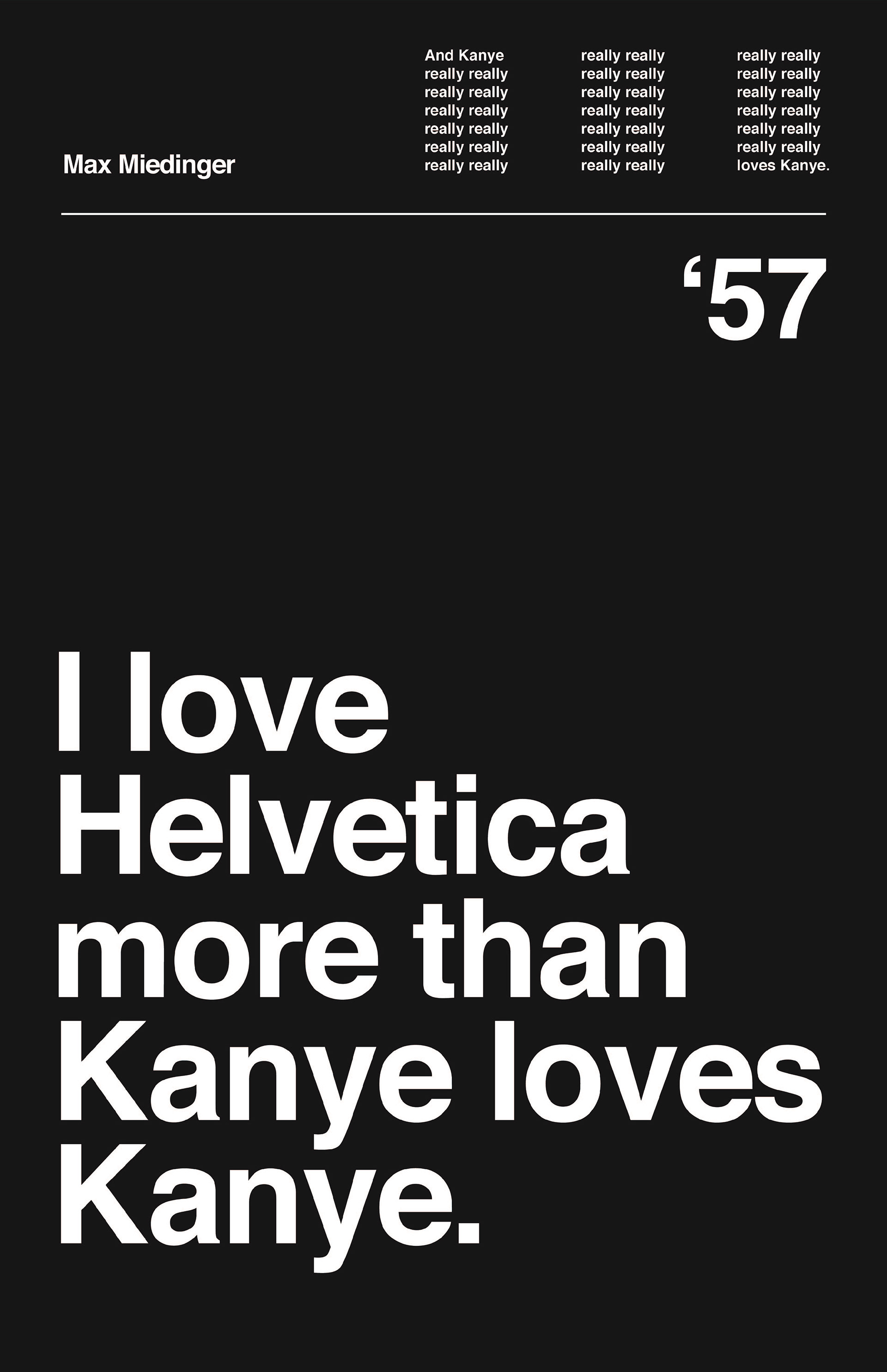 This posted was inspired by postwar modernism and the release of Max Miedinger's typeface Neue Haas Grotesk, later named Helvetica. Obviously, it has a very modern twist on the content.
