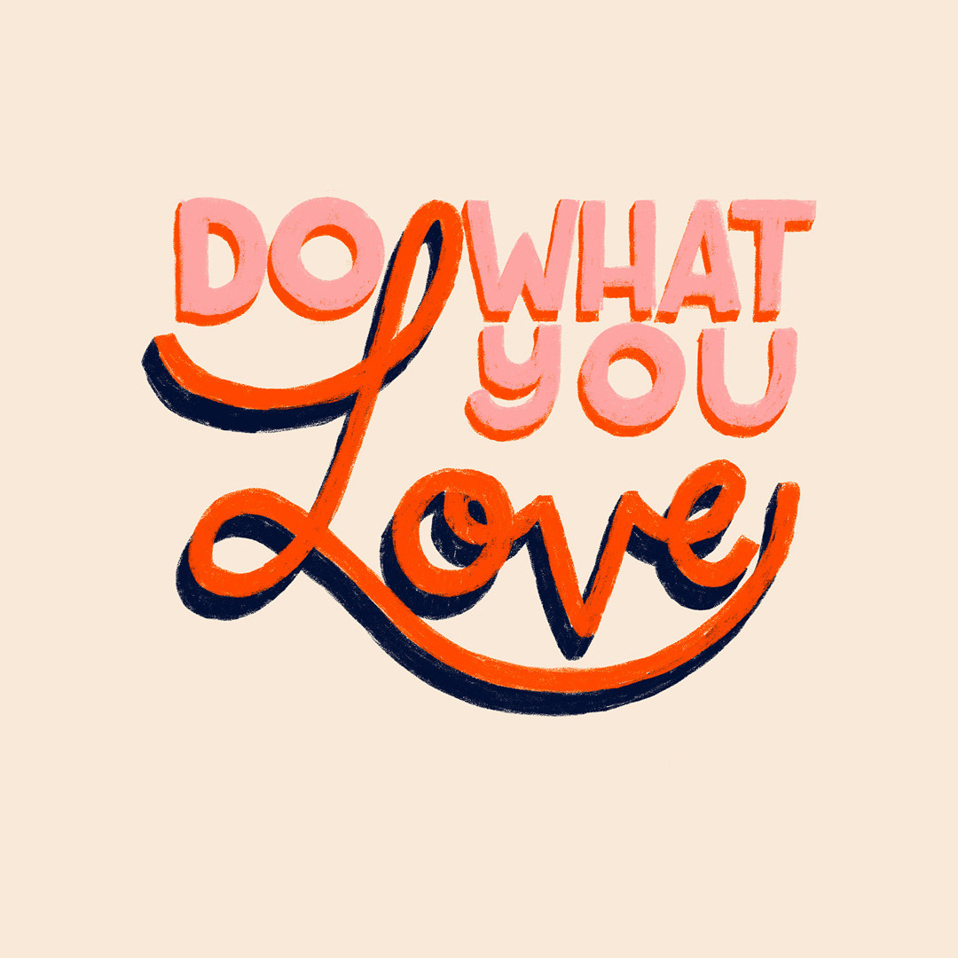 Digital hand-lettered illustration reading “Do What You Love” with textured brushwork.