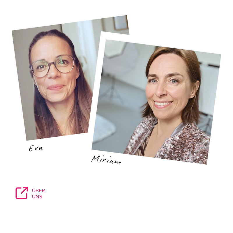 Über uns: Dr. Eva Schultz, Miriam Hechler