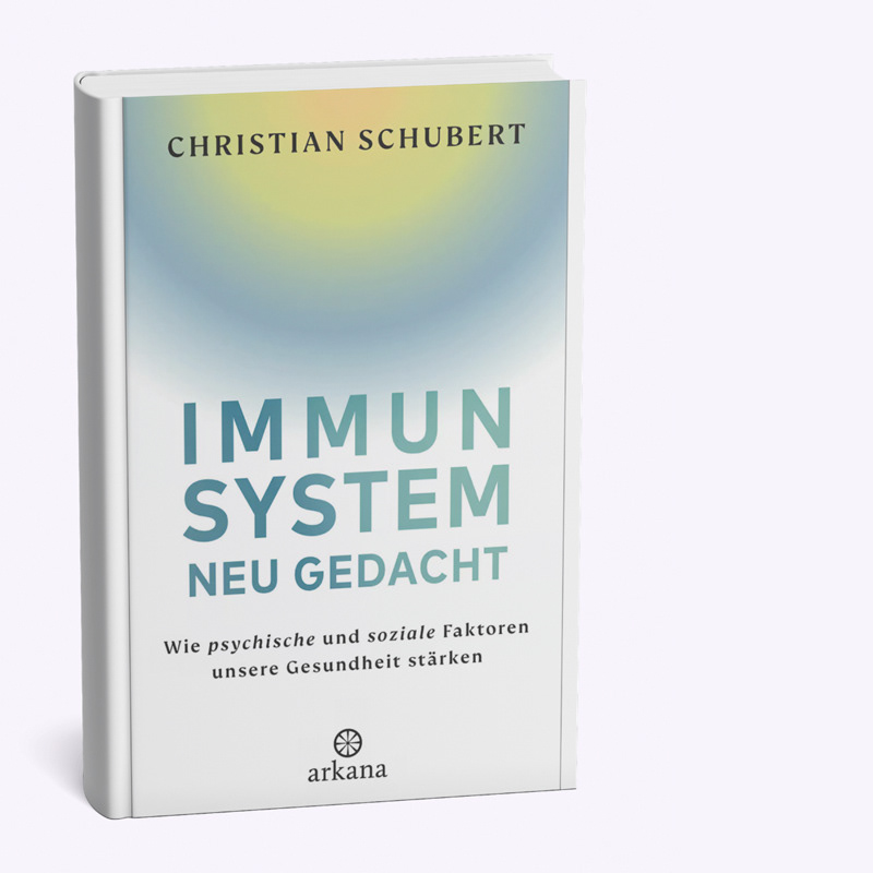 Buch: "Immunsystem neu gedacht - Wie psychische und soziale Faktoren unsere Gesundheit stärken" von unserem ersten Podcast-Gast Prof. Dr. Dr. Christian Schubert