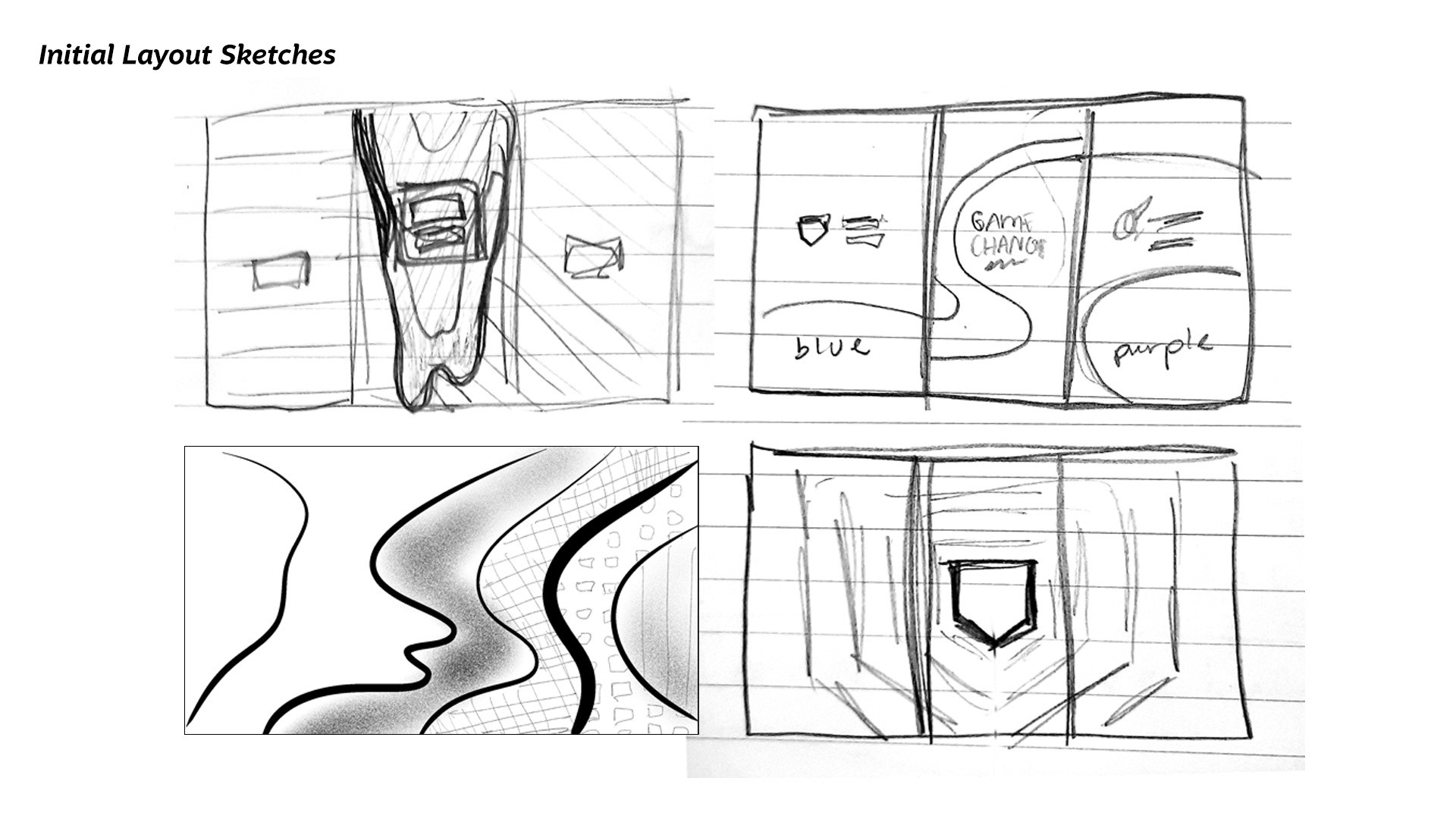 Initial layout sketches