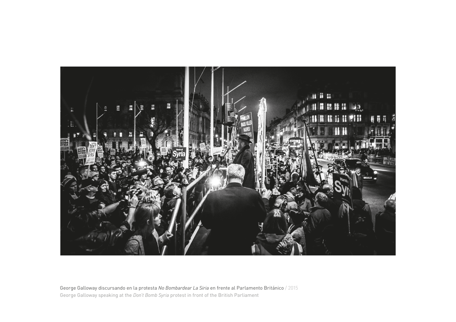 George Galloway discursando en la protesta No Bombardear La Siria en frente al Parlamento Británico / George Galloway speaking at the Don’t Bomb Syria protest in front of the British Parliament. 2015 © Pedro Rodrigues