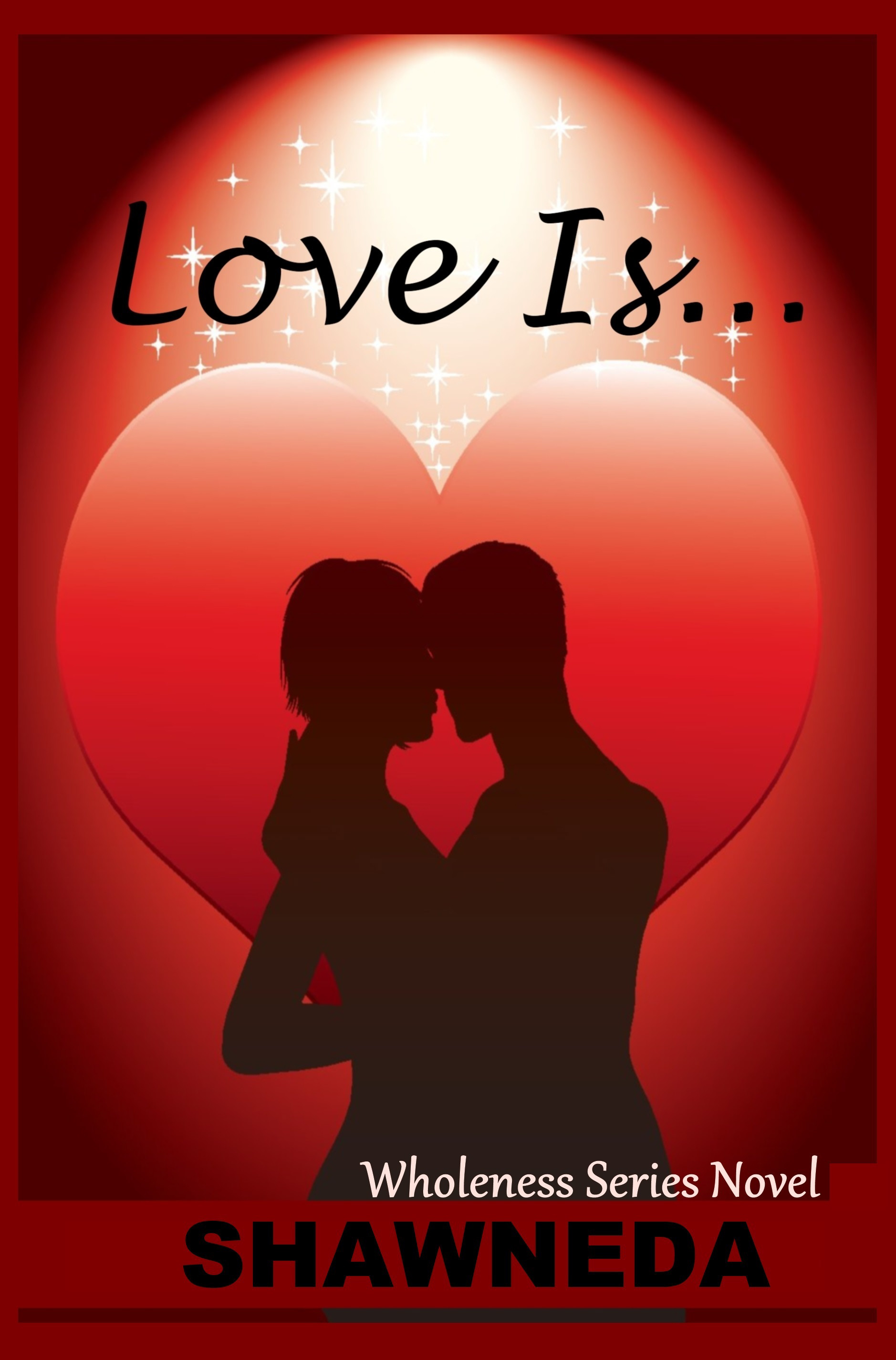 Front Cover of Love Is... Published Fiction Novel