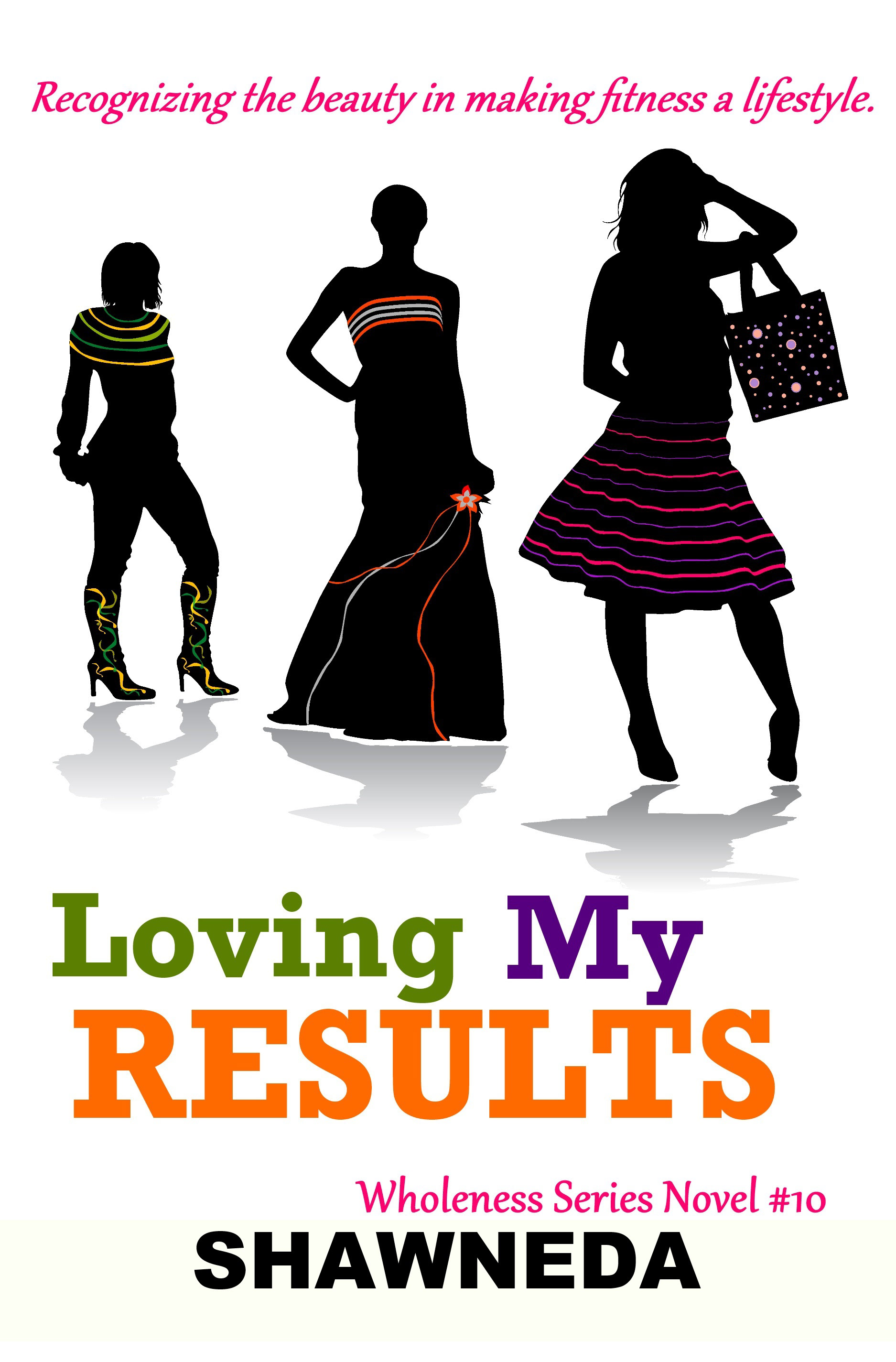 Front Cover of Loving My Results Published Work of Fiction