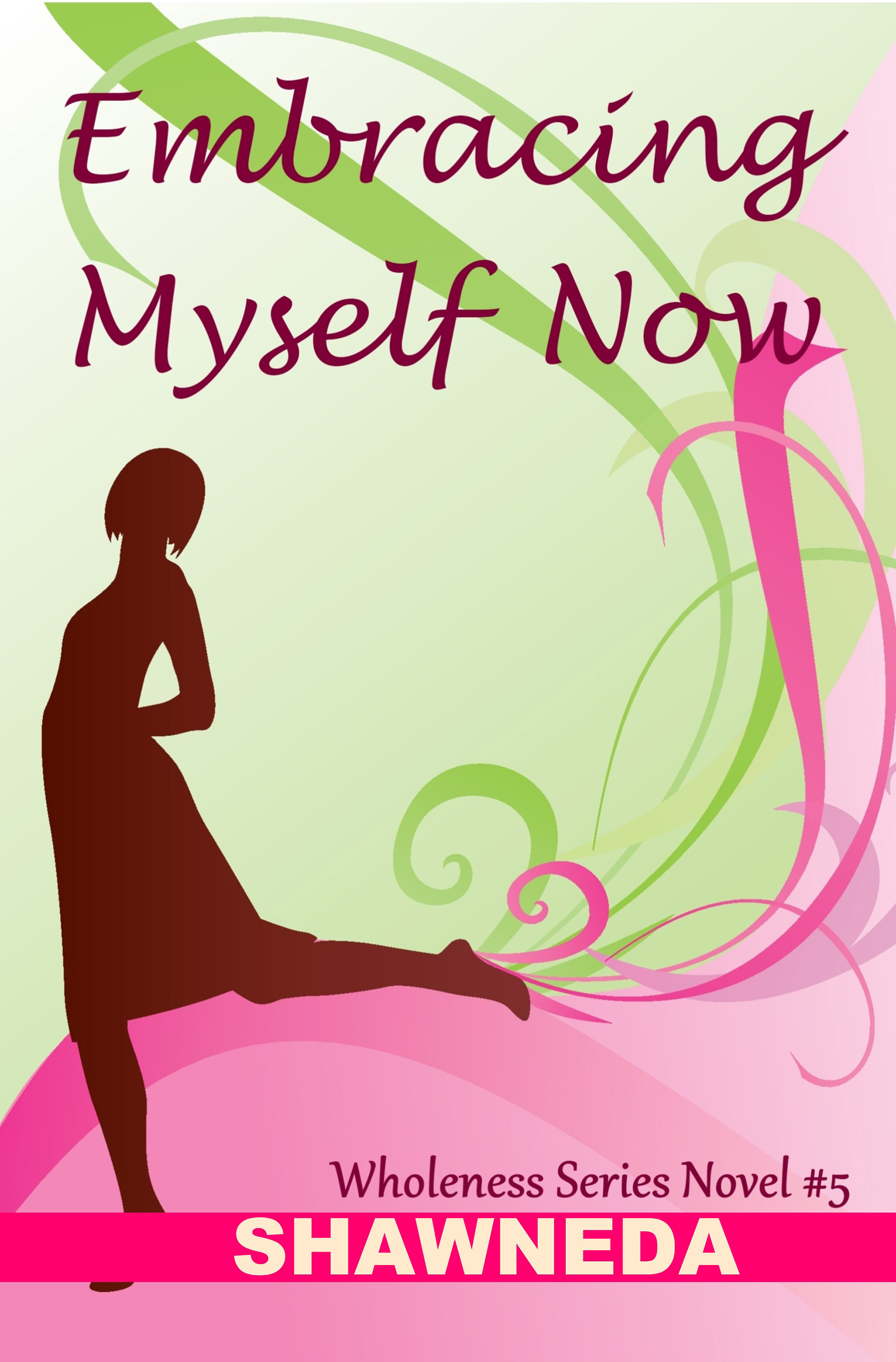 Front Cover of Embracing Myself Now Published Novel