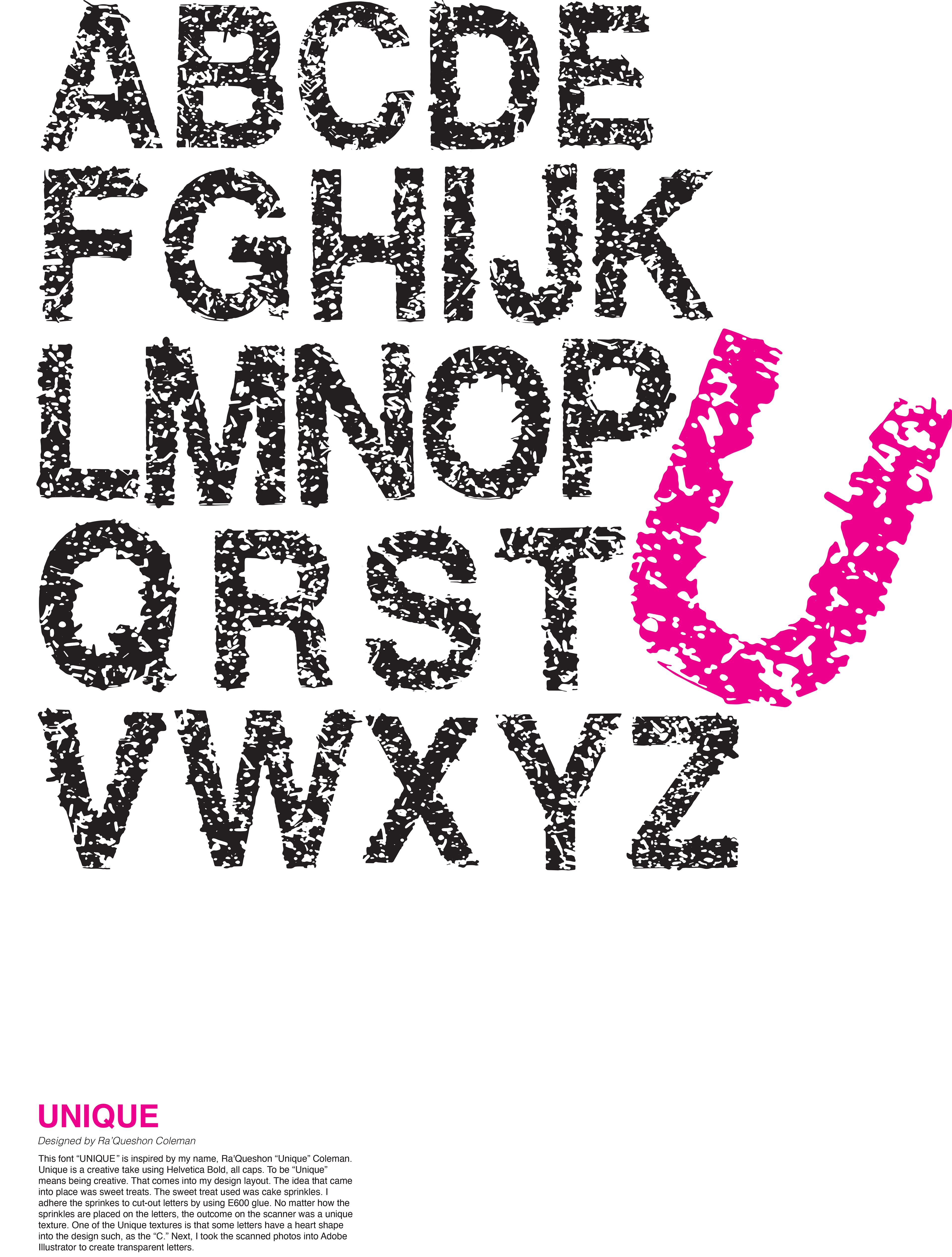 Unique is a font that was created out of valentine sprinkles.