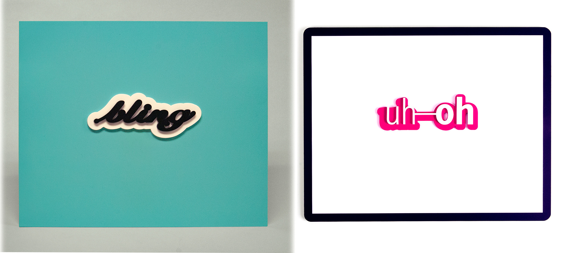 JohnBreakeyStudio signage image 16: bling and uh-oh, two custom made signs