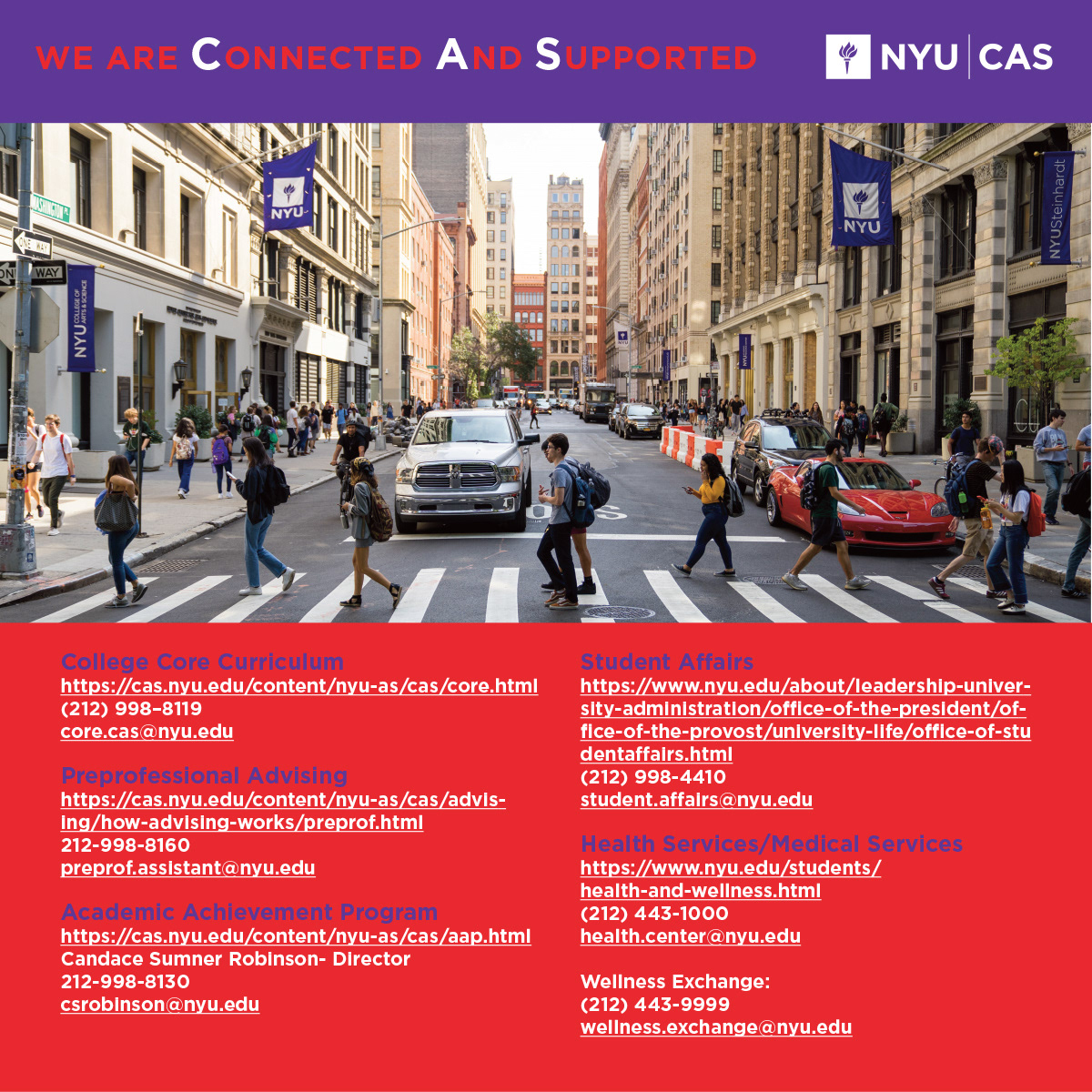 We Are Connected And Supported, NYU CAS logo, photo of students crossing the street between two NYU buildings. The purple NYU flags are flying on each building