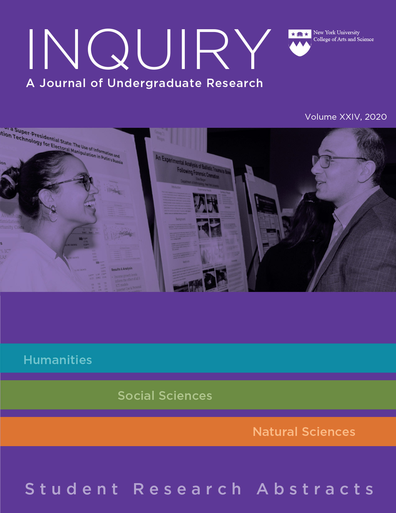 INQUIRY, A Journal of Undergraduate Research, Logo: New York University College of Arts and Science, Volume XXlV, 2020.  Humanities, Social Sciences, Natural Sciences. Student Research Abstracts