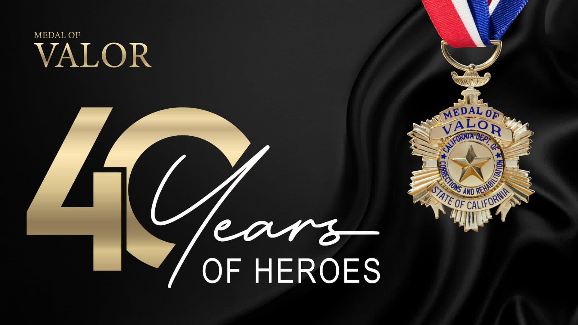 CDCR Medal of Valor ceremony branding - 40th anniversary