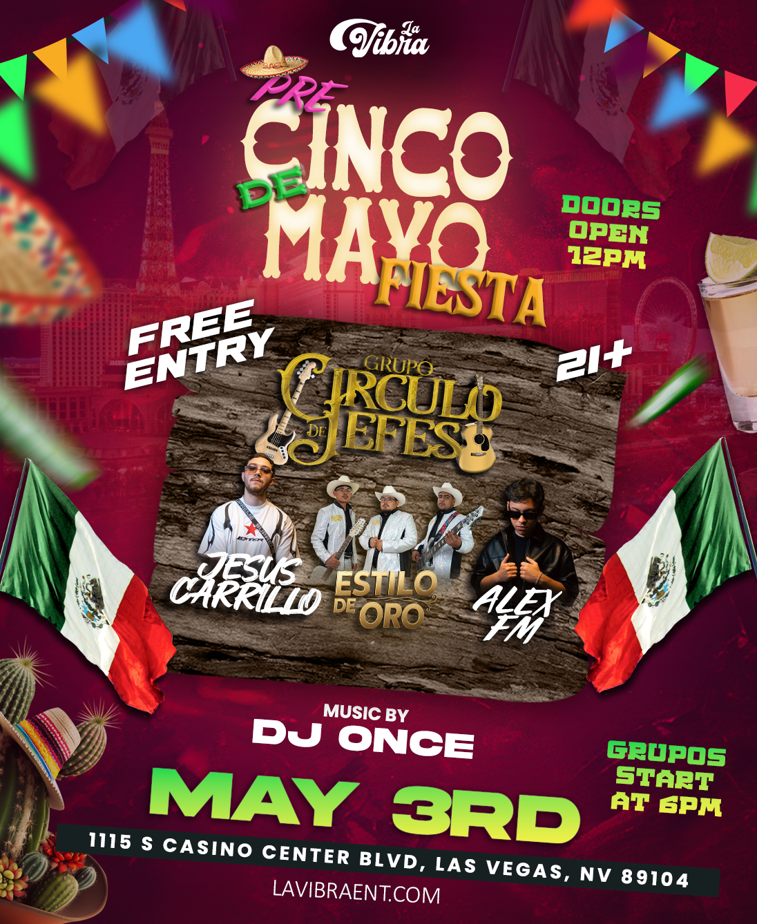 Cinco de Mayo party Las Vegas 2026 at the Arts District featuring live regional Mexican bands Grupo Circulo de Jefes Estilo de Oro, Jesus Carrillo, Alex FM, and DJ Once. Free entry 21+ Latin event on May 3rd at 1115 South Casino Center Blvd near Downtown Las Vegas. Doors open 12PM, live music starts 6PM. Mexican fiesta theme with drinks, dancing, banda and norteño music, perfect for people looking for Cinco de Mayo events, Latin nightlife, and free parties in Las Vegas.