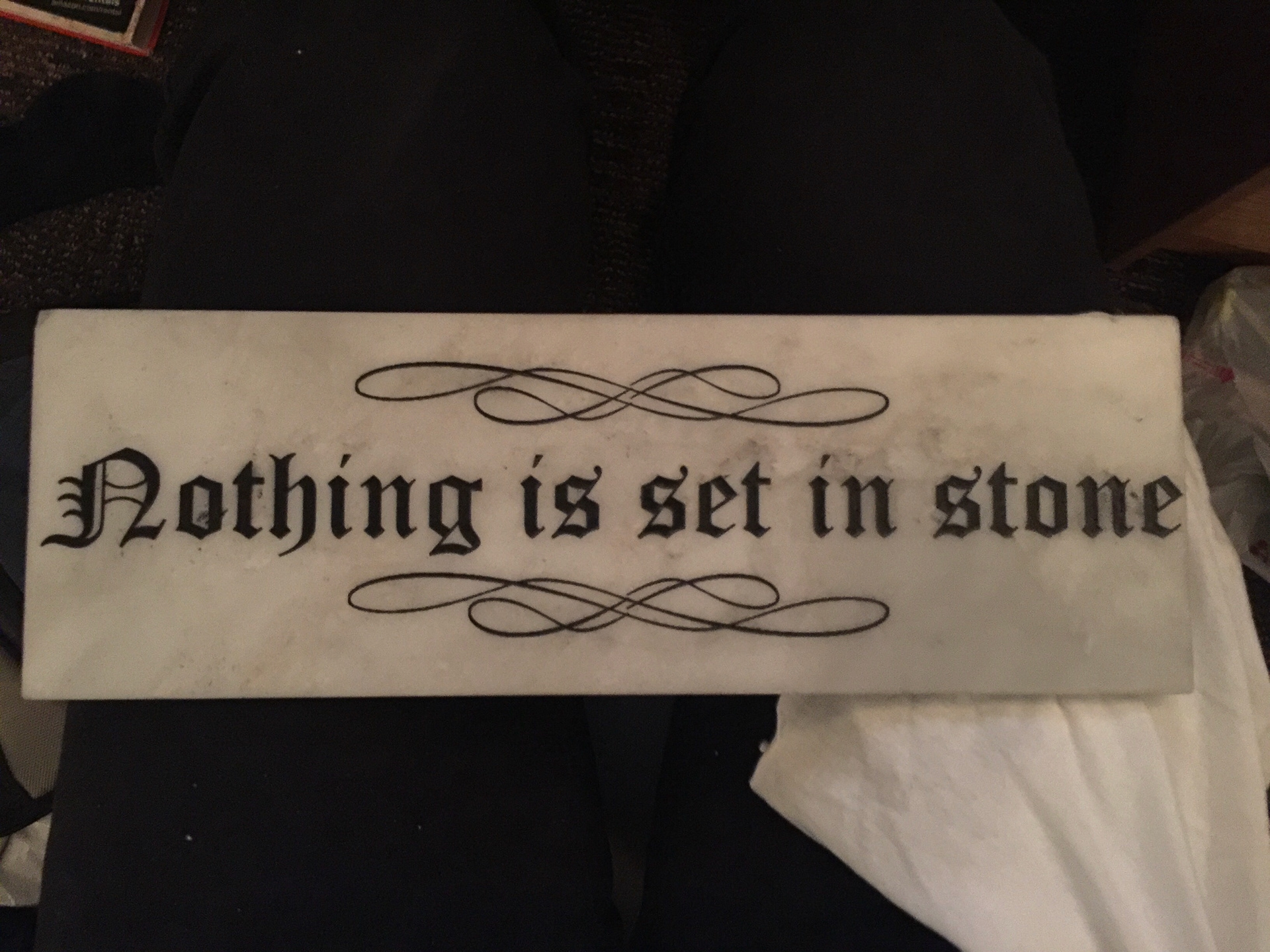 Nothing is set in stone