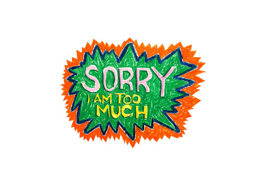 Sorry Am I Too Much | Oil Pastel | 2023