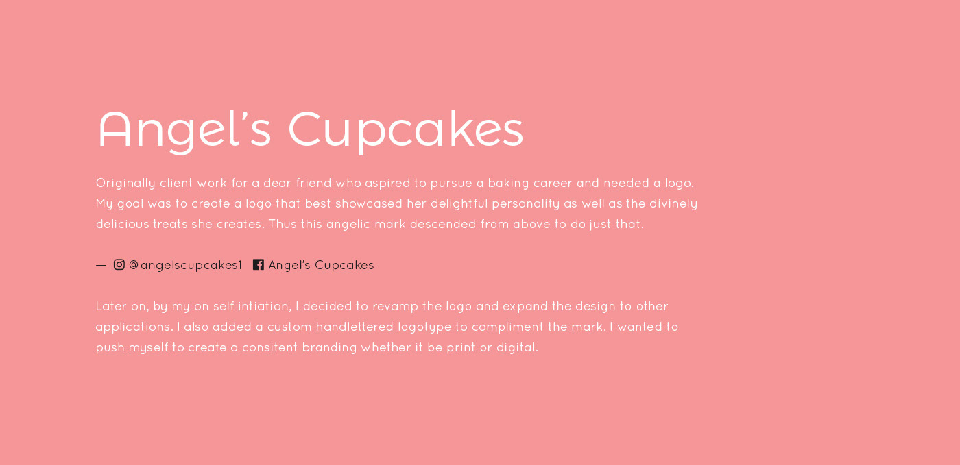 Originally client work for a friend who aspired to pursue a career in baking. Unfortunately, she decided not to continue down that route. So I decided to revamp my original logo design then expand on the branding.