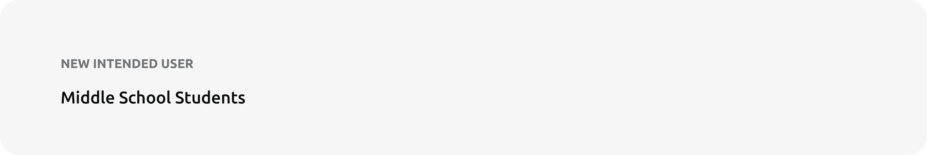 New Intended User: Middle School Students