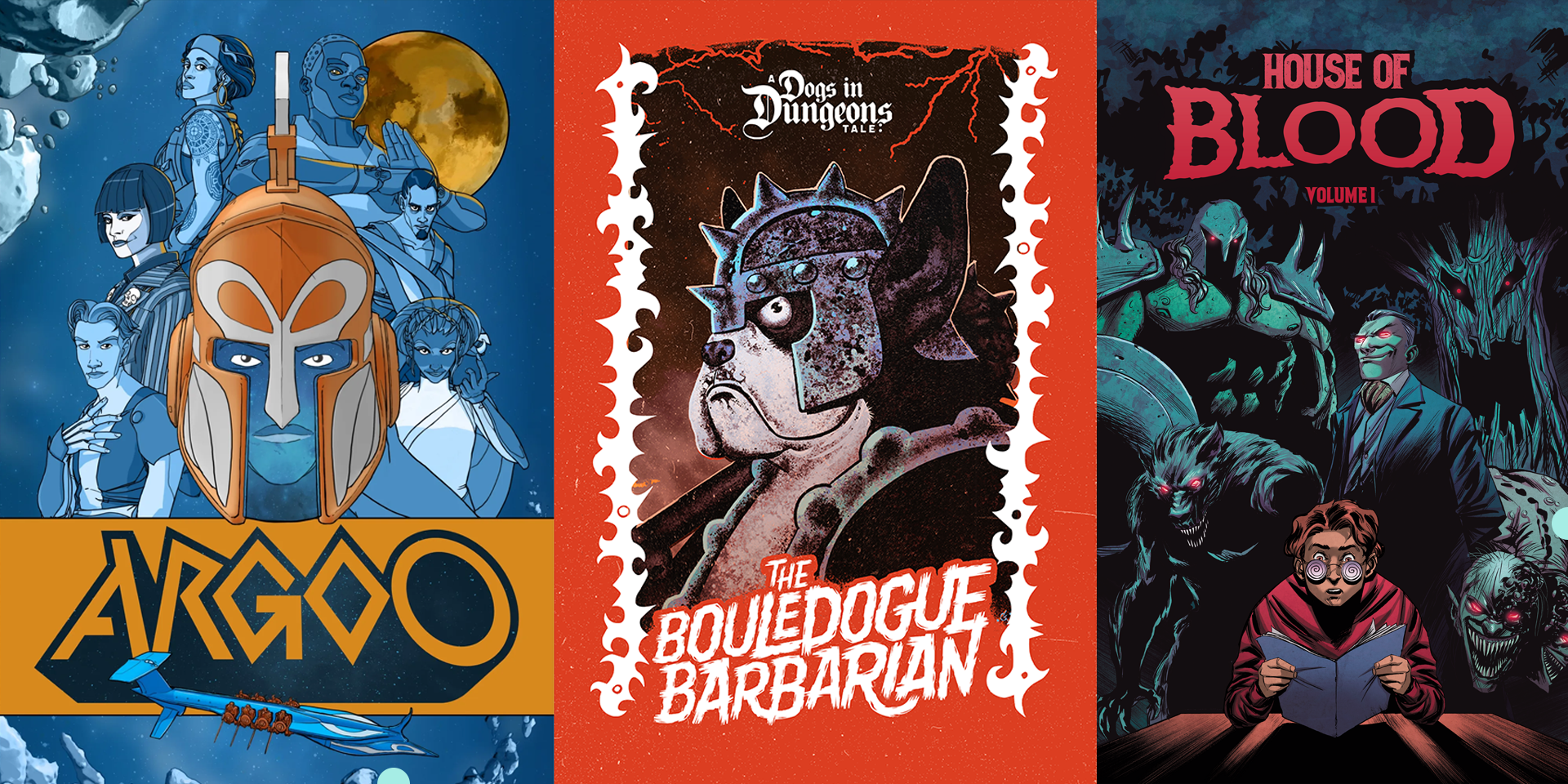 ARGO0 | Hatchling Games ● THE BOULEDOGUE BARBARIAN & DOGS IN DUNGEONS | Justin Morales ● HOUSE OF BLOOD | Zach Chapman