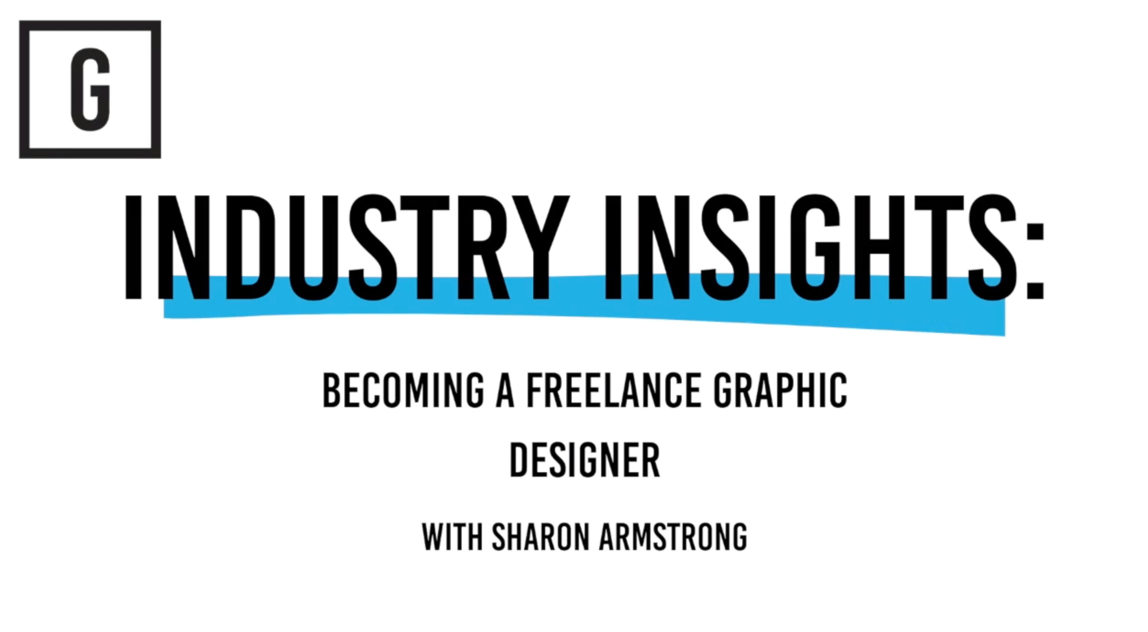 Industry Insights Becoming a Freelance Graphic Designer with Sharon Armstrong