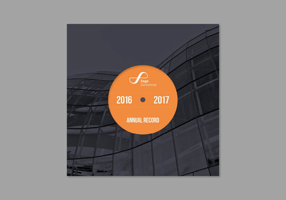 Front cover of Sage Gateshead's 2016/17 Annual Report designed by Sharon Armstrong Creative