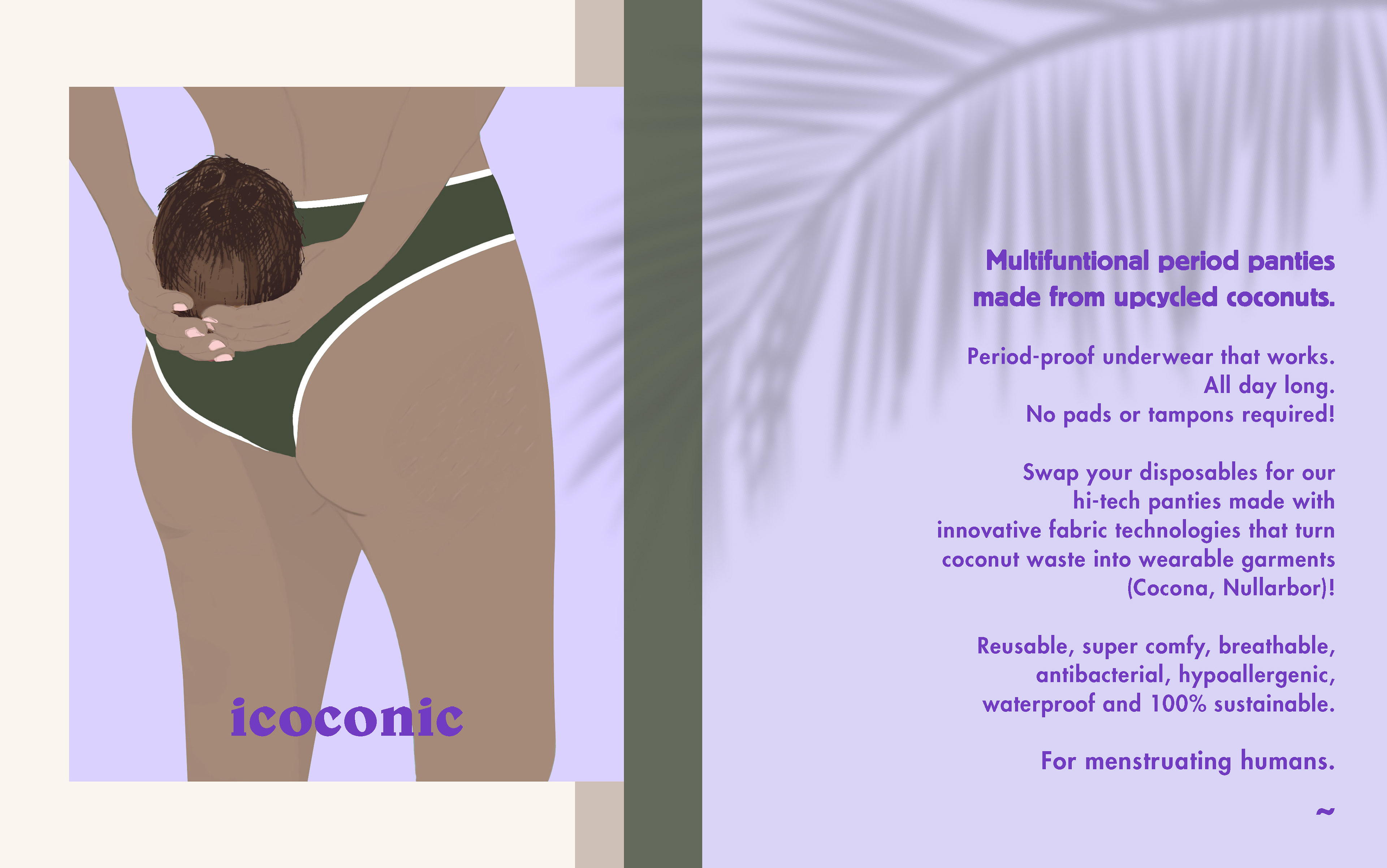 Juliana J. Schneider - Menstrual underwear made from up-cycled coconuts