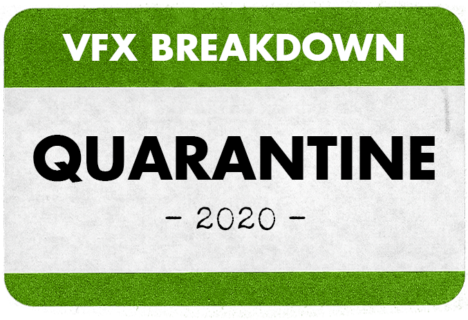 VFX Breakdown: Quarantine (2020)