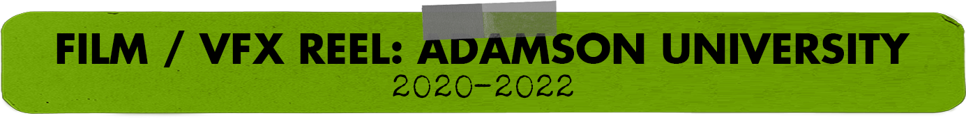 Film / VFX Reel: Adamson University 2020-2022