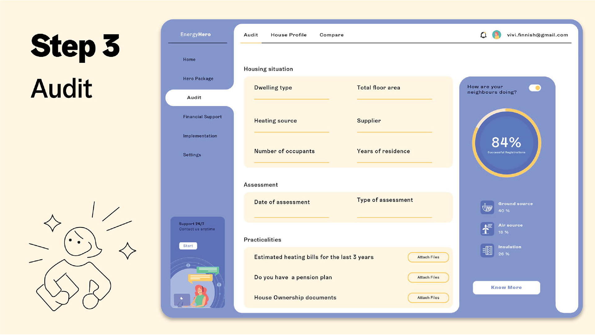 Since Vivi is rather tech-savvy, she opts for the self-auditing process on the portal. She is asked to fill in information related to her dwelling type, number of occupants, heating supplier etc. Additionally, she is asked to attach important documents such as house ownership paper, energy bill of the previous years and details of the applicable financial means.