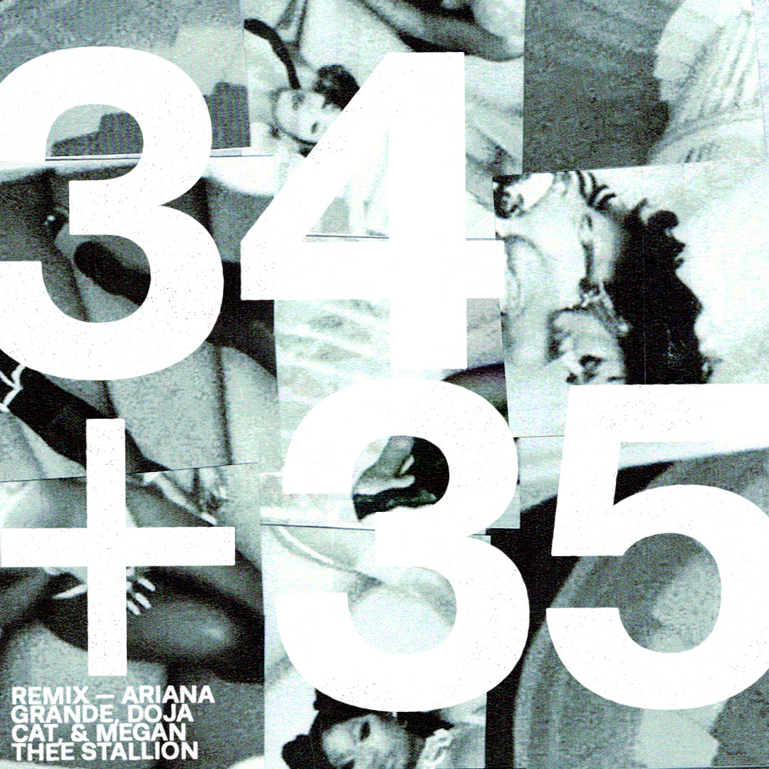 Song of the Day 13 – 34+35 Remix by Ariana Grande, Doja Cat, & Megan Thee Stallion