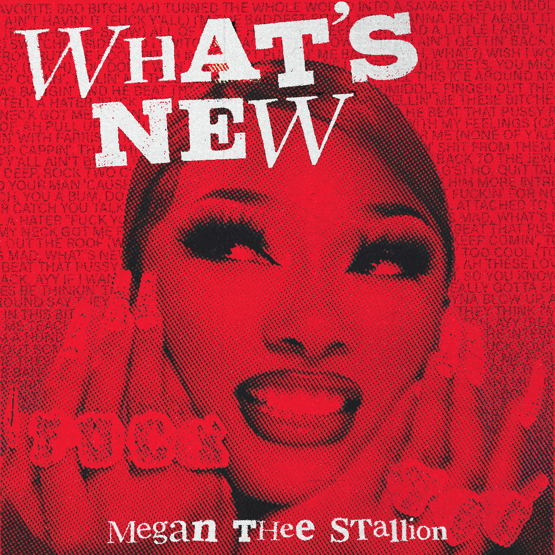 Song of the Day 5 – What's New by Megan Thee Stallion