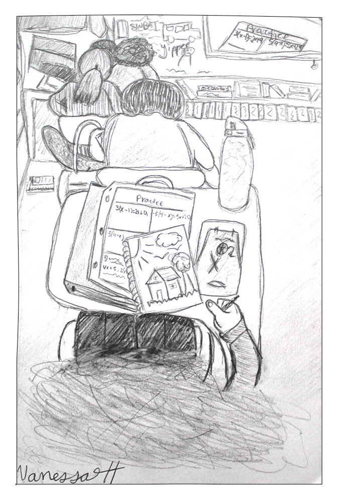 Vanessa Hernandez - I always fall asleep during my Math class, so this kept me entertained. I also wanted to draw something from my point of view.