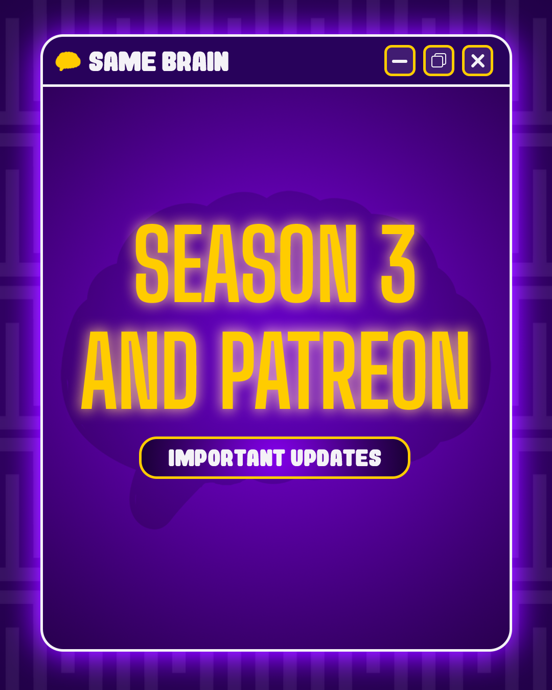 Same Brain Season 3 Updates