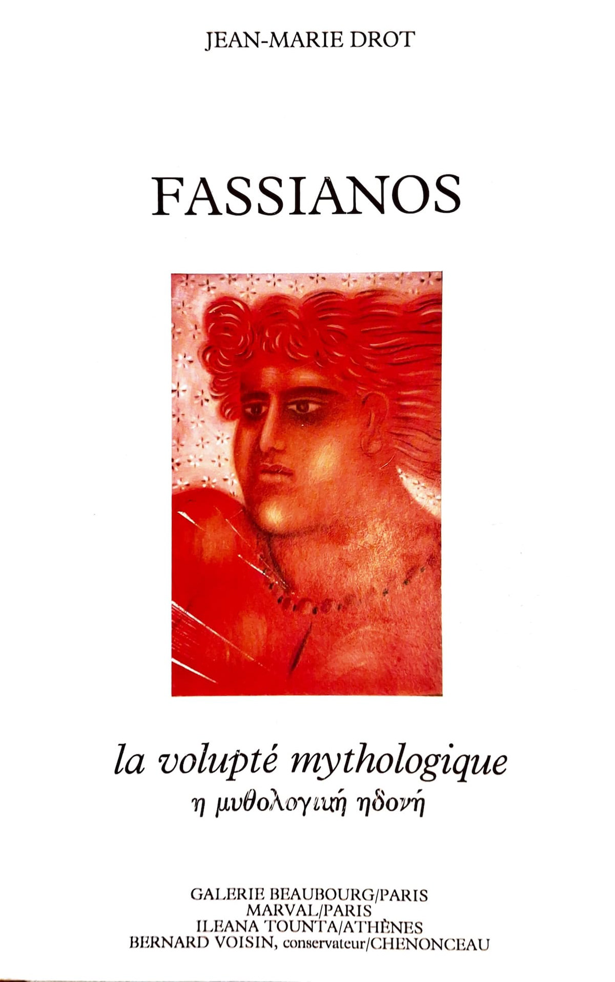 Jean-Marie Drot. Fassianos, la volupté mythologique. Galerie Beaubourg, Paris ; Marval, Paris ; Tounta, Athènes. 1985 Courtesy Alekos Fassianos Museum & Estate