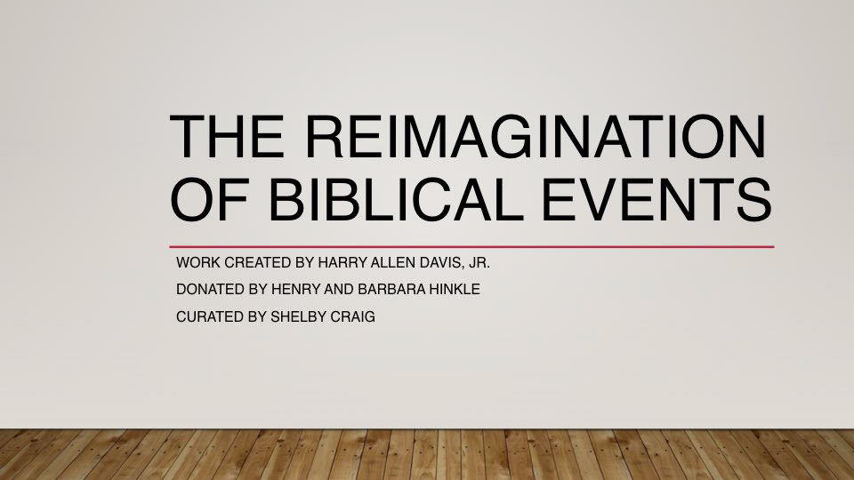 "The Reimagination of Biblical Events" research presentation by Shelby Craig