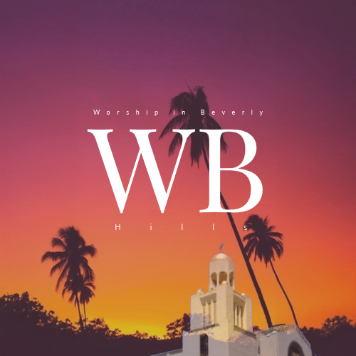 Worship In Beverly Hills