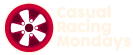 Casual Racing Mondays