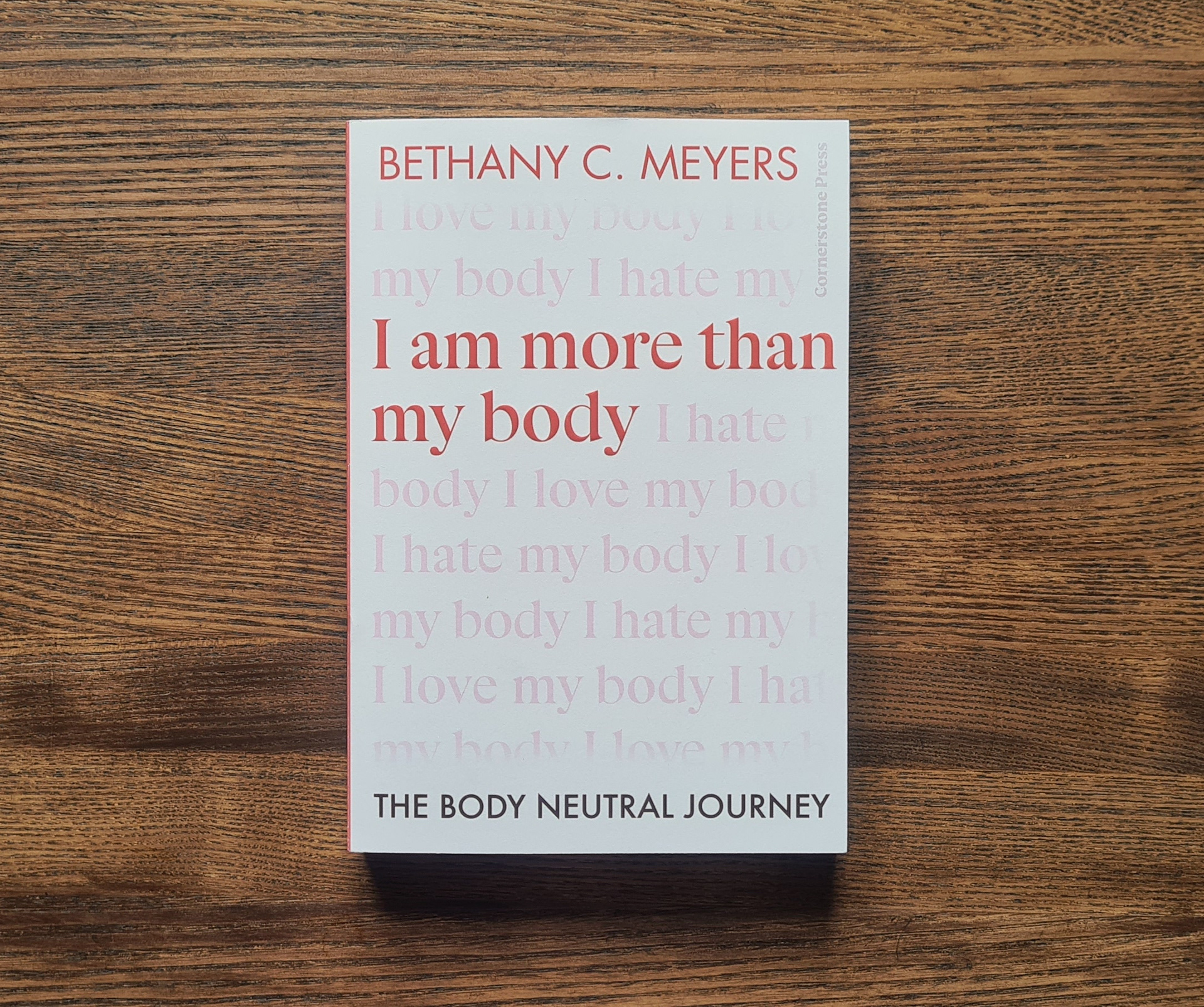 I Am More Than My Body: The Body Neutral Journey by Bethany C