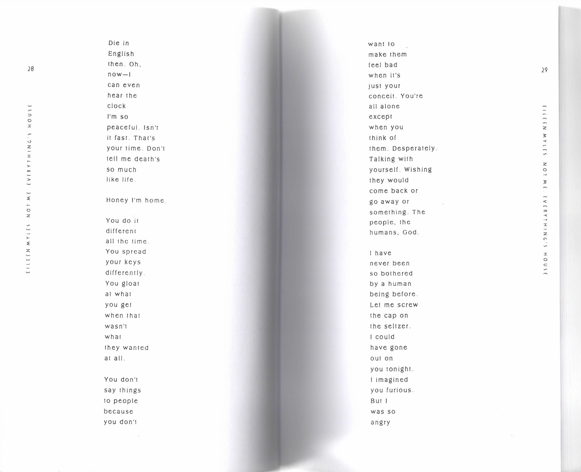 Eileen taught me to run words, focus on phonetics and cadence, pedestal the unceasing stream of consciousness.