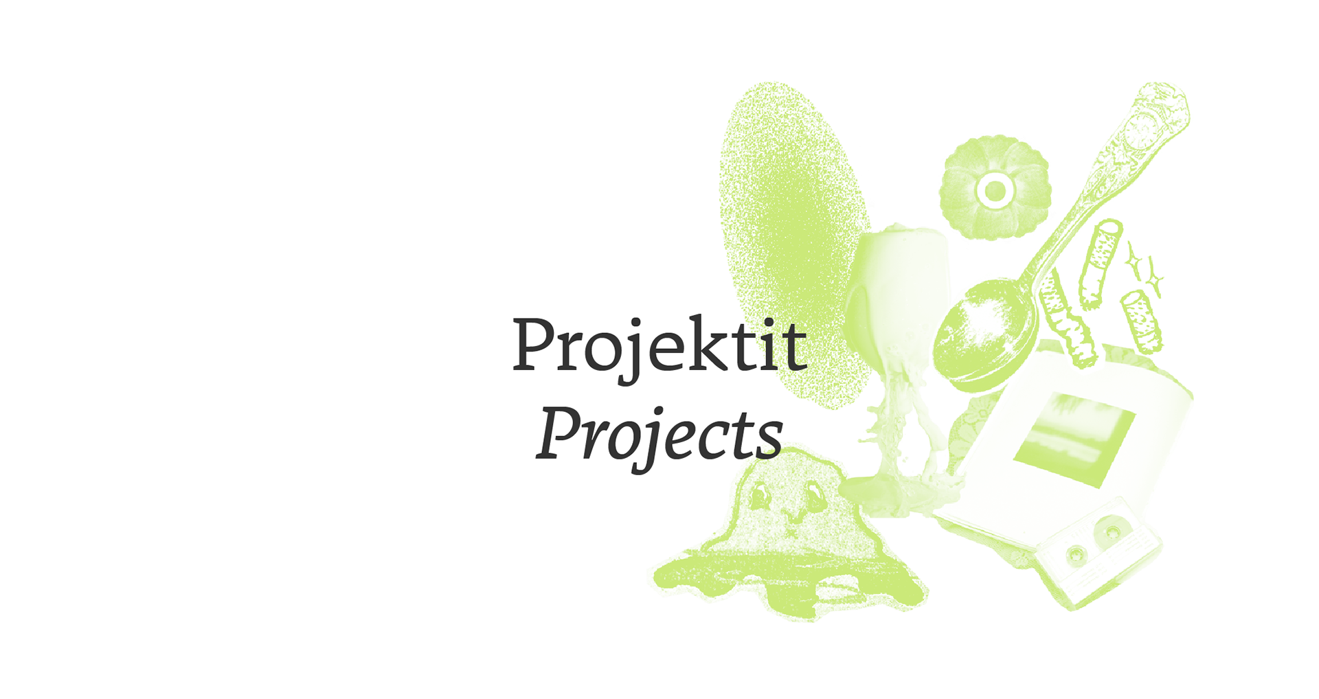 Linkki, teksti: "Projektit". Link, text: "Projects"