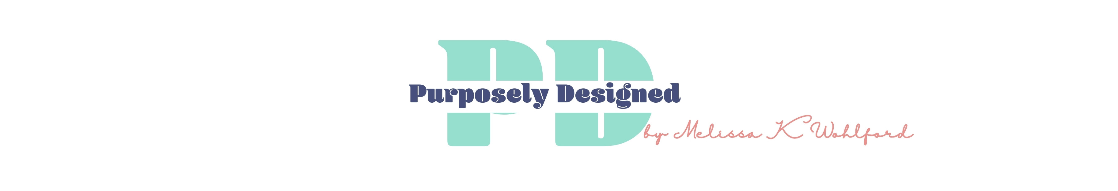 Purposely Designed